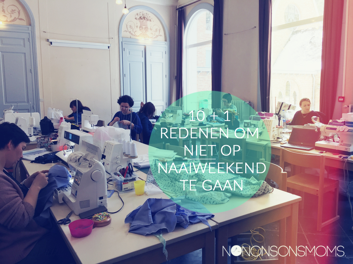 10 + 1 redenen om niet op naaiweekend te gaan
