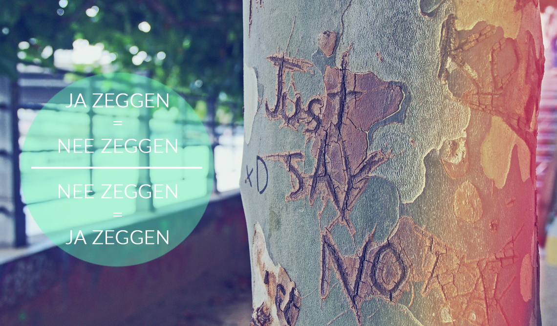 Ja zeggen is nee zeggen en omgkeerd - grenzen stellen en bewaken